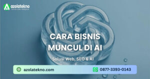 Read more about the article Cara Bisnis Muncul di AI: Rahasia UMKM Bisa Muncul di AI dan Omset Meledak!