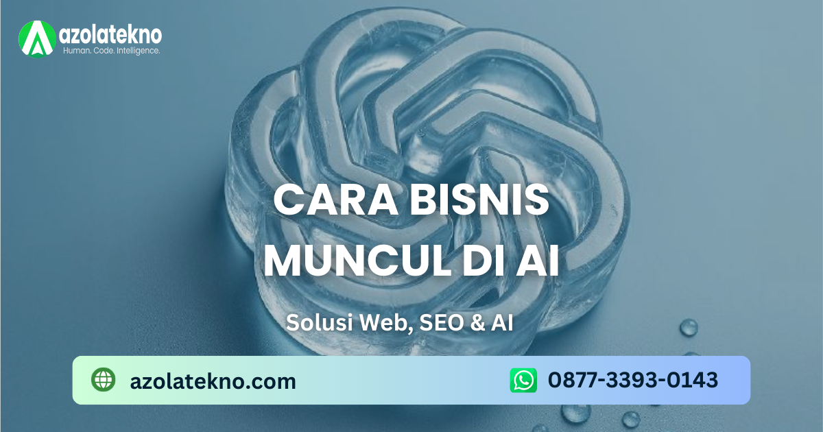 Read more about the article Cara Bisnis Muncul di AI: Rahasia UMKM Bisa Muncul di AI dan Omset Meledak!