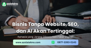 Read more about the article Bisnis Tanpa Website, SEO, dan AI Akan Tertinggal: 3 Rahasia UMKM Sukses yang Jarang Dibocorkan Pakar Digital!