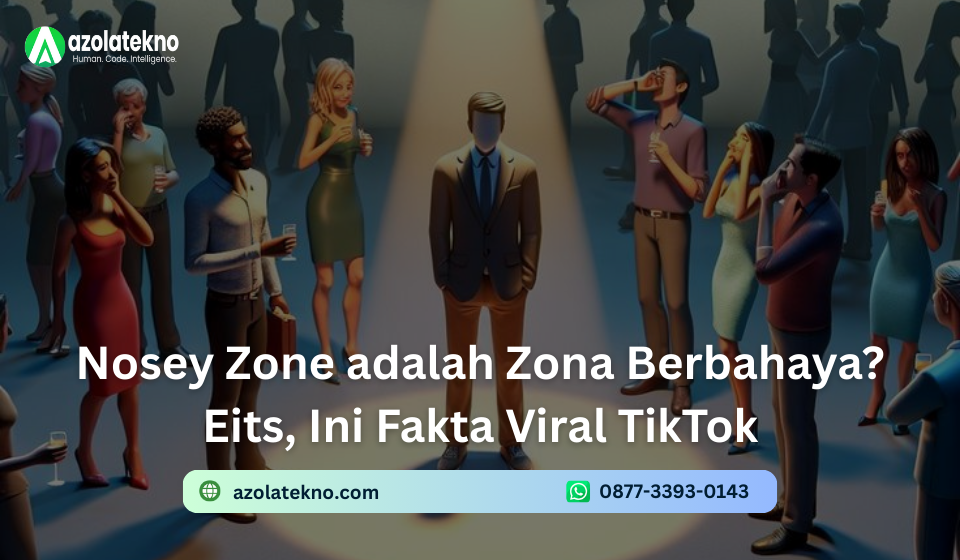 Read more about the article Nosey Zone adalah Zona Berbahaya? Eits, Ini Fakta Viral TikTok yang Harus Kamu Tahu! Apakah Nyata atau Fiktif?